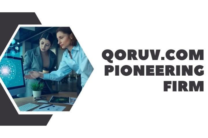 Qoruv.com a Pioneering Firm